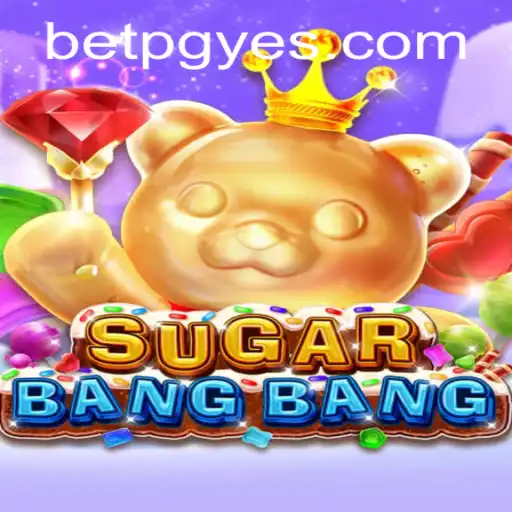 Explore the Exciting World of SUGARBANGBANG: A Thrilling Gaming Experience