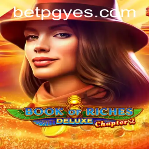 The Thrilling World of Book of Riches Deluxe Chapter 2: A Comprehensive Guide